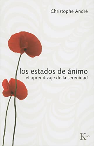 Los Estados de Animo: El Aprendizaje de la Serenidad (Psicología)