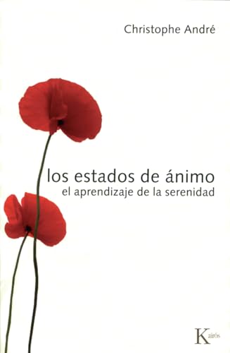 Los Estados de Animo: El Aprendizaje de la Serenidad (Psicología) von KAIRÓS