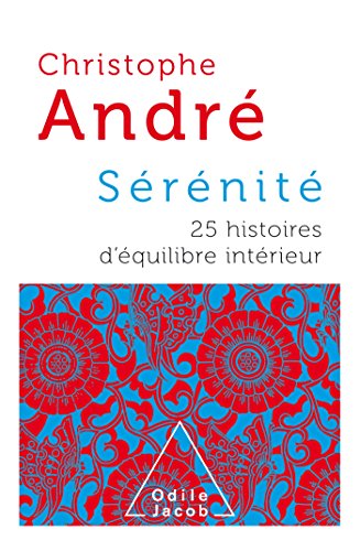 Sérénité - COLLECTOR: 25 histoires d'équilibre intérieur von Odile Jacob