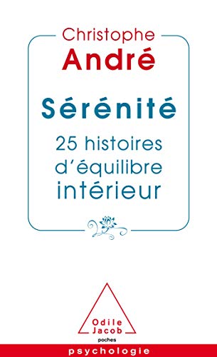 Sérénité: 25 histoires d'équilibre intérieur