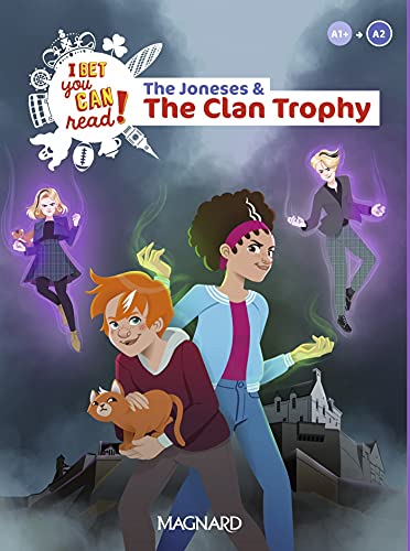 The Joneses and the Clan Trophy - Lecture A1+/A2 Anglais – I Bet you can read: 2021 von MAGNARD