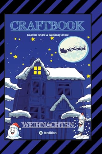 CRAFTBOOK - 100 AUSMALMOTIVE - LUSTIGE GESCHICHTEN - WEIHNACHTSMANN BASTELANLEITUNG - SPANNENDE RÄTSEL & AUFGABEN: WEIHNACHTEN (CRAFTBOOK - Das kann ich!: FUNNY FACES) von tredition