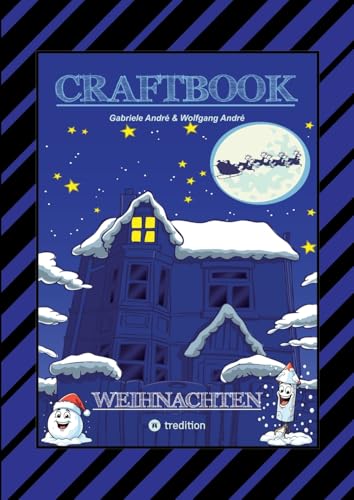 CRAFTBOOK - 100 AUSMALMOTIVE - LUSTIGE GESCHICHTEN - WEIHNACHTSMANN BASTELANLEITUNG - SPANNENDE RÄTSEL & AUFGABEN: WEIHNACHTEN (CRAFTBOOK - Das kann ich!: FUNNY FACES) von tredition