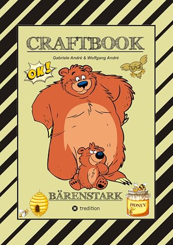 CRAFTBOOK - 100 BÄRENSTARKE MOTIVE - KNIFFLIGE RÄTSEL - LUSTIGE AUFGABEN - WISSENSWERTES - DER BÄR IST LOS - LUSTIGE FIGUREN UND BÄREN: BÄRENSTARK CRAFTBOOK - 100 BÄRENSTARKE MOTIVE - KNIFFLIGE RÄTSEL - LUSTIGE AUFGABEN - WISSENSWERTES - DER BÄR IST LOS - LUSTIGE FIGUREN UND BÄREN: BÄRENSTARK von tredition