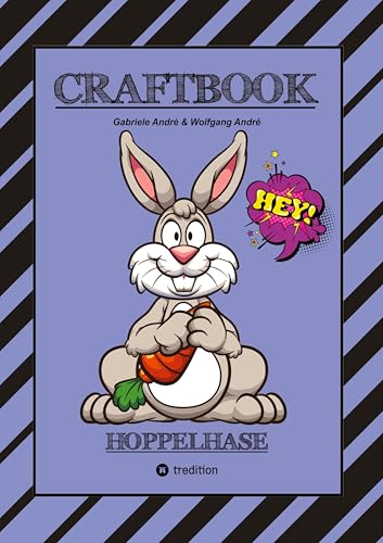 CRAFTBOOK - 100 BLATT LUSTIGE HASEN - NIEDLICHE AUSMALMOTIVE - ZEICHENTRAINING - KNIFFLIGE RÄTSEL UND AUFGABEN - OSTERHASEN - HOPPELHASEN: HOPPELHASE CRAFTBOOK - 100 BLATT LUSTIGE HASEN - NIEDLICHE AUSMALMOTIVE - ZEICHENTRAINING - KNIFFLIGE RÄTSEL UND AUFGABEN - OSTERHASEN - HOPPELHASEN: HOPPELHASE von tredition