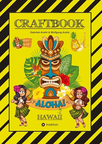 CRAFTBOOK - 100 TOLLE HAWAII MOTIVE - INSELN - STRAND - MEERESBEWOHNER - WITZIGE URLAUBER - KNIFFLIGE RÄTSEL UND AUFGABEN - SCHIFFE - TAUCHER: HAWAII CRAFTBOOK - 100 TOLLE HAWAII MOTIVE - INSELN - STRAND - MEERESBEWOHNER - WITZIGE URLAUBER - KNIFFLIGE RÄTSEL UND AUFGABEN - SCHIFFE - TAUCHER: HAWAII von tredition