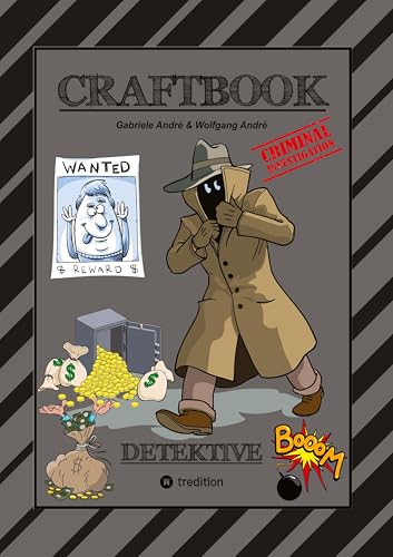 CRAFTBOOK - 120 SEITEN KRIMI MOTIVE - DETEKTIVE - KNIFFLIGE RÄTSEL - GAUNER - GANGSTER - POLIZISTEN - POLIZEIHUND - FAHRZEUGE - TRESOR - HÄFTLINGE: DETEKTIVE (Craftbook for Kids) von tredition