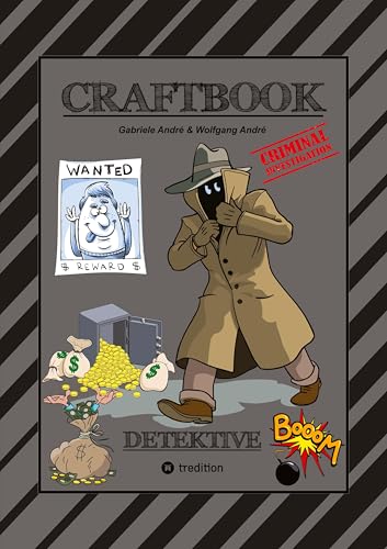 CRAFTBOOK - 120 SEITEN KRIMI MOTIVE - DETEKTIVE - KNIFFLIGE RÄTSEL - GAUNER - GANGSTER - POLIZISTEN - POLIZEIHUND - FAHRZEUGE - TRESOR - HÄFTLINGE: DETEKTIVE (Craftbook for Kids) von tredition