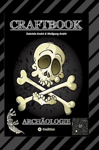 CRAFTBOOK - ARCHÄOLOGISCHE FUNDE - EXPEDITON - ÄGYPTEN - ANCH - RÄTSELHAFTE KNIFFLIGE AUFGABEN - TOLLE AUSMALMOTIVE: ARCHÄOLOGIE (CRAFTBOOK - Das kann ich!: FUNNY FACES) von tredition