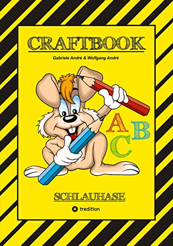 CRAFTBOOK - LESEN LERNEN - MALBUCH - BASTELBUCH - SPIELEBUCH - MOTIVATIONSÜBUNGEN - KREATIVES ZEICHNEN: SCHLAUHASE (Das kann ich!: SCHLAUHASE)