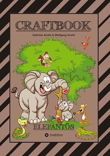 CRAFTBOOK - STARKE AUSMALMOTIVE - ELEFANTEN - WISSENSWERTES - KNIFFLIGE RÄTSEL - AUFGABEN - IDEENFINDUNG - KURZGESCHICHTE - OASEN - SAVANNE: ELEFANTÖS CRAFTBOOK - STARKE AUSMALMOTIVE - ELEFANTEN - WISSENSWERTES - KNIFFLIGE RÄTSEL - AUFGABEN - IDEENFINDUNG - KURZGESCHICHTE - OASEN - SAVANNE: ELEFANTÖS von tredition