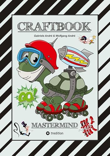 CRAFTBOOK - SUPER TUTORIALS - WUNDERBARE AUSMALMOTIVE - KNIFFLIGE RÄTSEL UND AUFGABEN - VORLAGEN - WITZIGE BILDER - ZEICHENFÜHRUNG - GENIE: MASTERMIND (Craftbook for Kids) von tredition