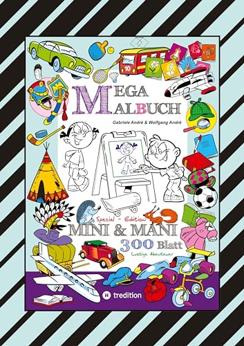 MEGA MALBUCH - SPECIAL EDTITON - 300 SEITEN MIT LUSTIGEN MOTIVEN - ABENTEUER MIT MINI & MANI - SPANNENDE THEMEN: MINI & MANI (MEGA MALBUCH: PIRATEN)
