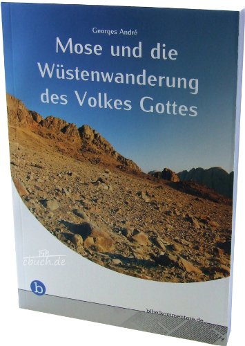 Mose und die Wüstenwanderung des Volkes Gottes