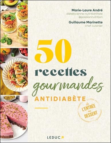 50 recettes gourmandes antidiabète: De l'entrée au dessert, se régaler avec les IG bas