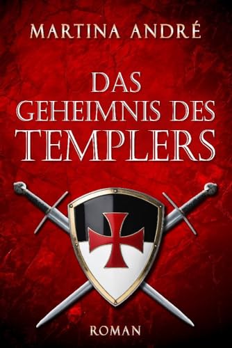 Das Geheimnis des Templers: Roman (Gero von Breydenbach, Band 1)