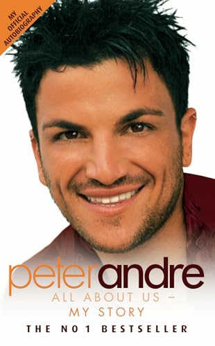Peter Andre: All About Us - My Story von John Blake