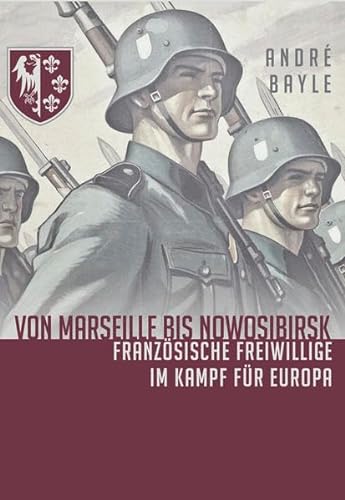 Von Marseille bis Nowosibirsk: Französische Freiwillige im Kampf von Adoria Verlag