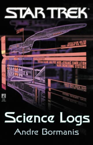 Science Logs: Science Logs: an Exciting Journey to the Most Amazing Phenomena in the Galaxy! (Star Trek)
