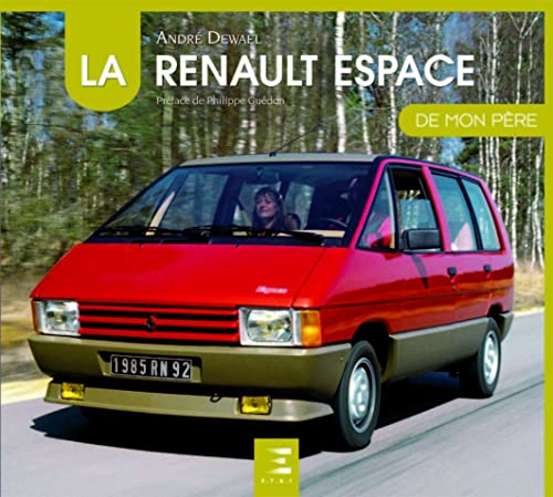 La Renault Espace De Mon Pere