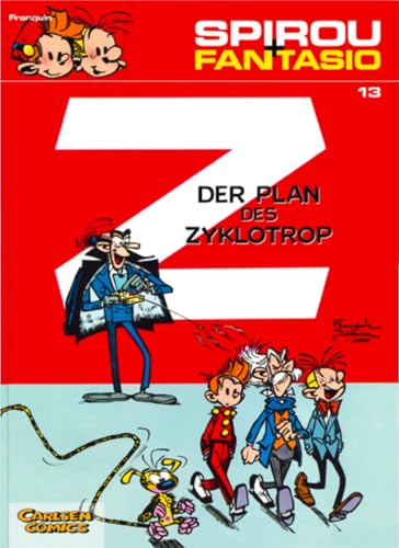 Spirou und Fantasio 13: Der Plan des Zyklotrop: Spannende Abenteuer für Mädchen und Jungen ab 8 (13) von CARLSEN COMICS