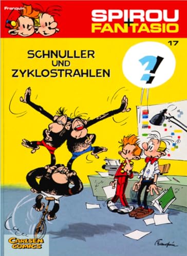 Spirou und Fantasio 17: Schnuller und Zyklostrahlen: Spannende Abenteuer für Mädchen und Jungen ab 8 (17) von Carlsen Verlag GmbH