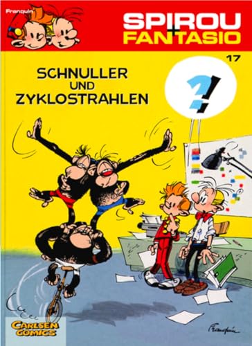 Spirou und Fantasio 17: Schnuller und Zyklostrahlen: Spannende Abenteuer für Mädchen und Jungen ab 8 (17) von CARLSEN COMICS