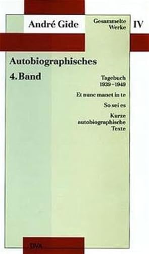 Gesammelte Werke, 12 Bde., Bd.4, Autobiographisches, 4. Band: Et nunc manet in te / So sei es oder Die Würfel sind gefallen. Kurze autobiographische Texte von DVA