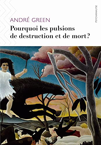 Pourquoi les pulsions de destruction ou de mort ? Pourquoi les pulsions de destruction ou de mort ?