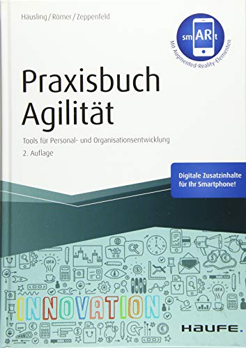 Praxisbuch Agilität: Tools für Personal- und Organisationsentwicklung (Haufe Fachbuch) von Haufe Lexware GmbH