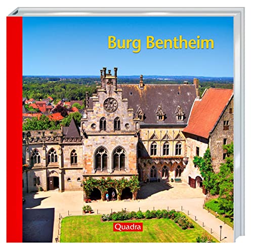 Burg Bentheim: Ein fotografischer Spaziergang von Tecklenborg Verlag GmbH