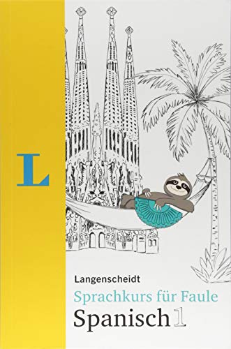 Langenscheidt Sprachkurs für Faule Spanisch 1 - Buch und MP3-Download: Mit Audio-MP3-Download Langenscheidt Sprachkurs für Faule Spanisch 1 - Buch und MP3-Download: Mit Audio-MP3-Download von Langenscheidt
