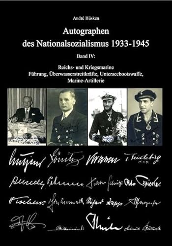 Autographen des Nationalsozialismus: Reichs- und Kriegsmarine Führung - Überwasserstreitkräfte - Unterseebootswaffe - Marine-Artillerie