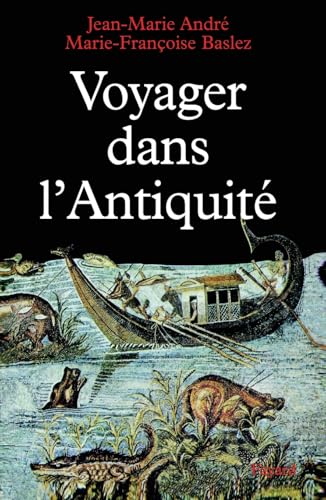 Voyager dans l'Antiquité von FAYARD