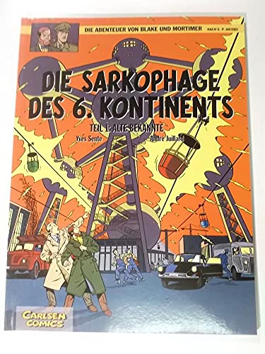 Blake und Mortimer 13: Die Sarkophage des 6. Kontinents, Teil I: Alte Bekannte (13): Teil 1: Alte Bekannte von Carlsen Verlag GmbH