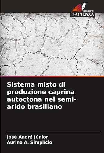 Sistema misto di produzione caprina autoctona nel semi-arido brasiliano: DE von Edizioni Sapienza