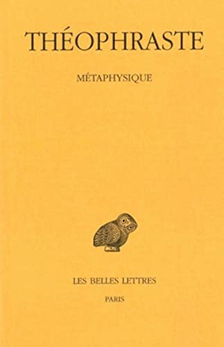 Theophraste, Metaphysique (Collection Des Universites De France, Band 358)