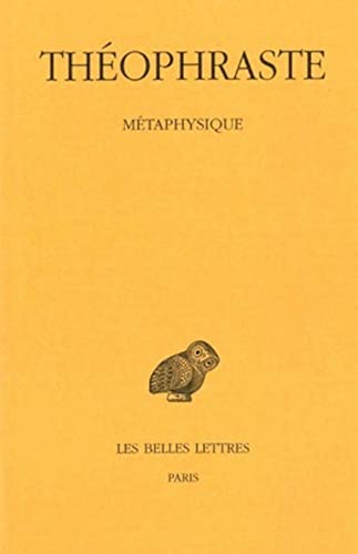 Theophraste, Metaphysique (Collection Des Universites De France, Band 358)