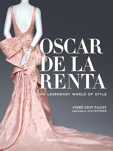 Oscar de la Renta: His Legendary World of Style von Rizzoli Electa