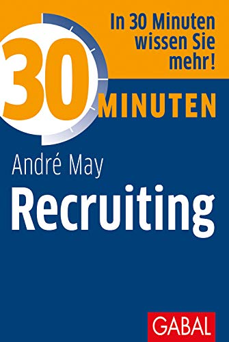 30 Minuten Recruiting von GABAL Verlag GmbH