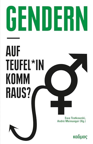 Gendern – auf Teufel*in komm raus? von Kulturverlag Kadmos
