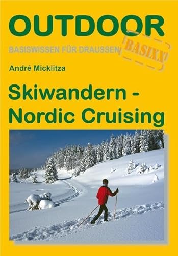 Skiwandern - Nordic Cruising (Basiswissen für draußen, Band 6) von Stein, Conrad, Verlag