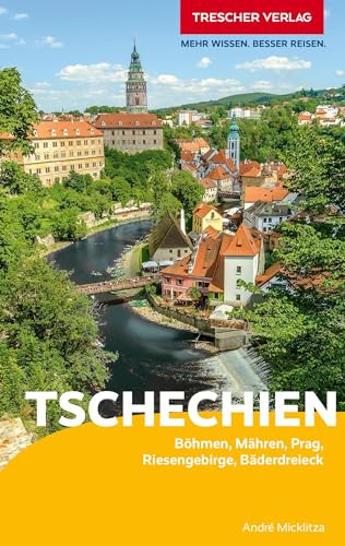 TRESCHER Reiseführer Tschechien: Böhmen, Mähren, Prag, Riesengebirge, Bäderdreieck von TRESCHER