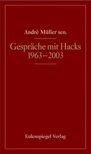 Gespräche mit Peter Hacks: 1963-2003 von Eulenspiegel Verlag