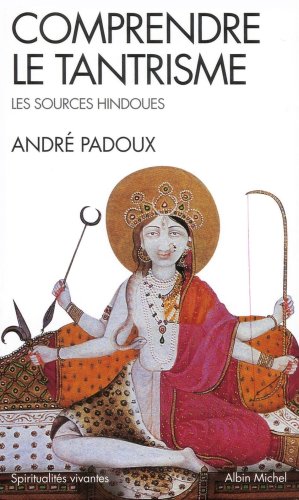 Comprendre le tantrisme (Espaces Libres - Spiritualités Vivantes): Les sources hindoues