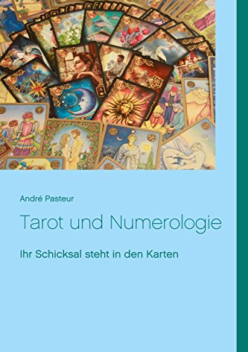 Tarot und Numerologie: Ihr Schicksal steht in den Karten von Books on Demand