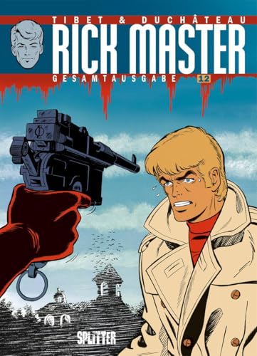 Rick Master Gesamtausgabe. Band 12 von Splitter Verlag