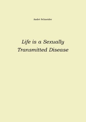 Life is a Sexually Transmitted Disease von Pro Business digital
