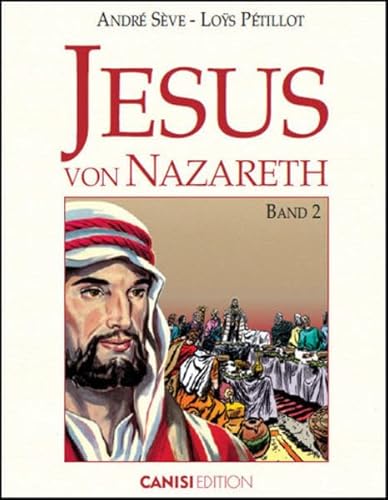 Jesus von Nazareth: Band 2 von Canisi Edition