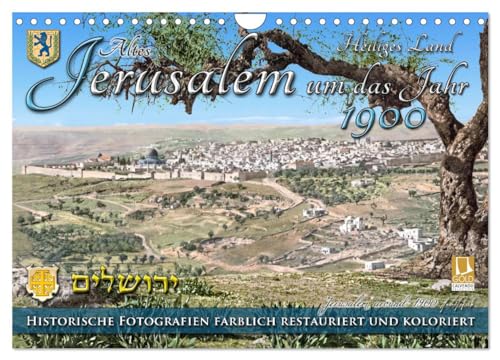 Altes Jerusalem um das Jahr 1900 - Fotos neu restauriert und koloriert (Wandkalender 2025 DIN A4 quer), CALVENDO Monatskalender